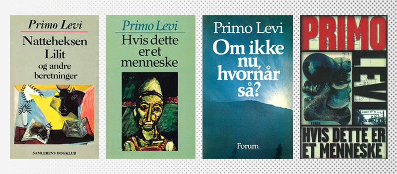 Edizioni in danese di Lilit e L'altrui mestiere (1994), Se questo è un uomo (1989), Se non ora, quando? (1986) e Se questo è un uomo in edizione più recente