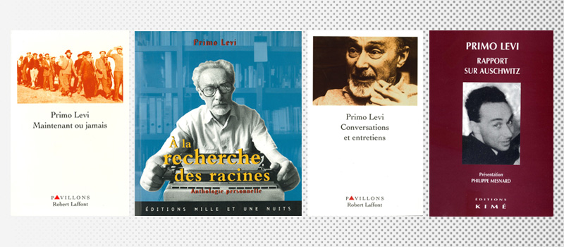 Edizioni in francese di Se non ora, quando? (1998), La ricerca delle radici (1999), Conversazioni e interviste (1998) e Rapporto su Auschwitz (2005)