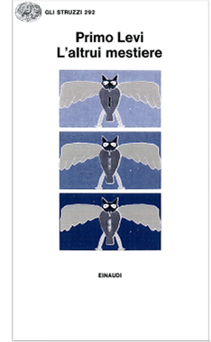L'altrui mestiere, Einaudi, Gli struzzi, 1985 L'altrui mestiere, Einaudi, Gli struzzi, 1985