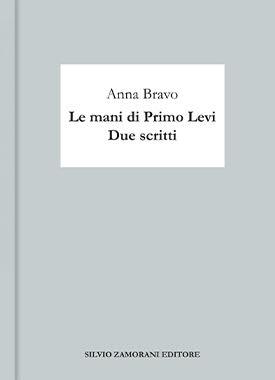 Anna Bravo, Le mani di Primo Levi. Due scritti _ copertina