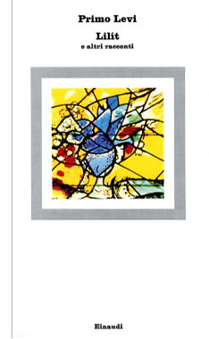 Lilít e altri racconti, Einaudi, Nuovi Coralli, 1981 Lilít e altri racconti, Einaudi, Nuovi Coralli, 1981