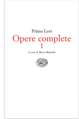 Opere complete, I, II, a cura di Marco Belpoliti, Einaudi, 2016