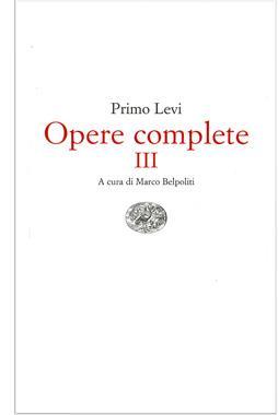 Opere complete, III, a cura di Marco Belpoliti, Einaudi, 2018