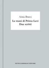 Le mani di Primo Levi. Due scritti 